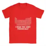 T-shirt rouge avec un motif de tableau périodique des éléments et la phrase "I WEAR THIS SHIRT PERIODICALLY" en blanc, idéal pour les amateurs de science et de chimie.