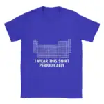 T-shirt bleu avec un tableau périodique stylisé et le texte "I WEAR THIS SHIRT PERIODICALLY" en blanc, idéal pour les amateurs de chimie et de sciences.