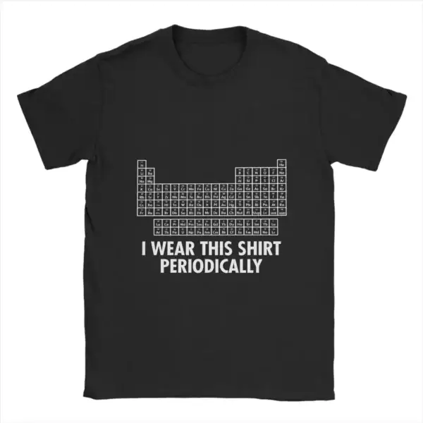 T-shirt avec tableau périodique des éléments et texte "Je le porte périodiquement" pour les amateurs de chimie.